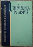 Televiziunea in armata - N. Patras, I. Murarescu