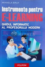 Instrumente pentru E-learning. Ghidul informatic al profesorului modern - 2006 - Mihaela Brut ($L54) foto