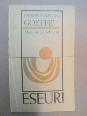 MAXIME SI REFLECTII - JOHANN WOLFGANG GOETHE BUCURESTI 1972 foto