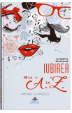 Iubirea de la A la Z - Paperback brosat - Andrei Vulpescu - Bookzone
