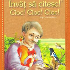 Invat sa citesc! Cioc! Cioc! Cioc! - Emil Garleanu