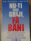 NU-TI FACE GRIJI, FA BANI-RICHARD CARLSON-280405