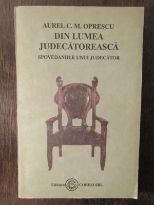 DIN LUMEA JUDECATOREASCA-AUREL OPRESCU foto