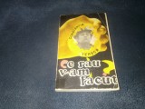 CONSTANTIN TEASCA - CE RAU V AM FACUT