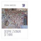 Despre zvonuri si taina - Stefan I. Nenitescu