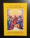 Sa ne cunoaștem credința - Gheorghe Babut