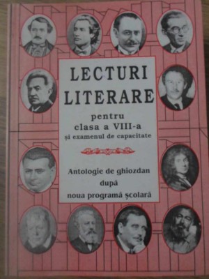 LECTURI LITERARE PENTRU CLASA A VIII-A SI EXAMENUL DE CAPACITATE-ELENA BOBOC, CEZAR ZAHARIA-232935 foto