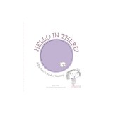 Hello in There!: A Big Sister's Book of Waiting