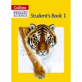 International Primary Science Student&#039;s Book 1 | Phillipa Skillicorn, Karen Morrison, Tracey Baxter, Sunetra Berry, Pat Dower, Helen Harden, Collins Educational