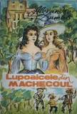 Lupoaicele din Machecoul - Alexandre Dumas, 1994, Relex, Romana, Roman, Editie Paperback