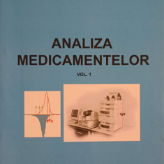 ANALIZA MEDICAMENTELOR VOL.1-MIHAI IOAN LAZAR, DOINA LAZAR, ANDREIA CORCIOVA