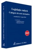 Legislatie rutiera. Culegere de acte normative. Actualizata la 1 august 2026 - Anghelache Flavius, Tudorache Florian