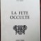 ANA GIUGARIU SIMON (STANICA): LA FETE OCCULTE (1980 / DESEN DE JOSE VENTURELLI) [DEDICATIE / AUTOGRAF]