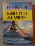 Marile taine ale omenirii- Florin Gheorghita