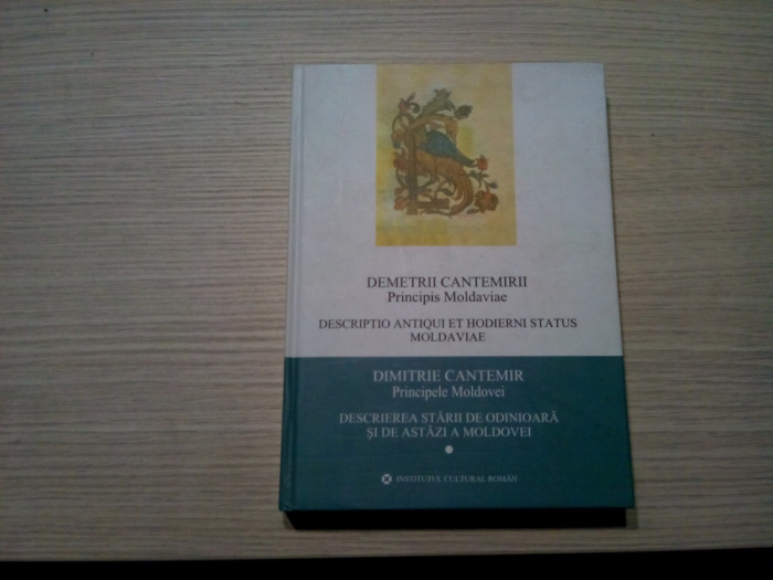 DESCRIEREA STARII DE ODINIOARA SI DE ASTAZI A MOLDOVEI (I) - Dimitrie Cantemir