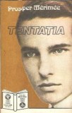 Feminitati. Tentatia - Marcel Prevost, Prosper Merimee | Carte Literatura Clasica, Romana, Editura Gutenberg, 1992