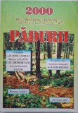 Almanahul Padurii 2000 - Carte Bibliofilie