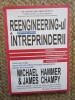 REENGINEERING-UL INTREPRINDERII - Hammer, Champy