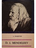 O. Pisarjevski - D. I. Mendeleev (Editia: 1966)