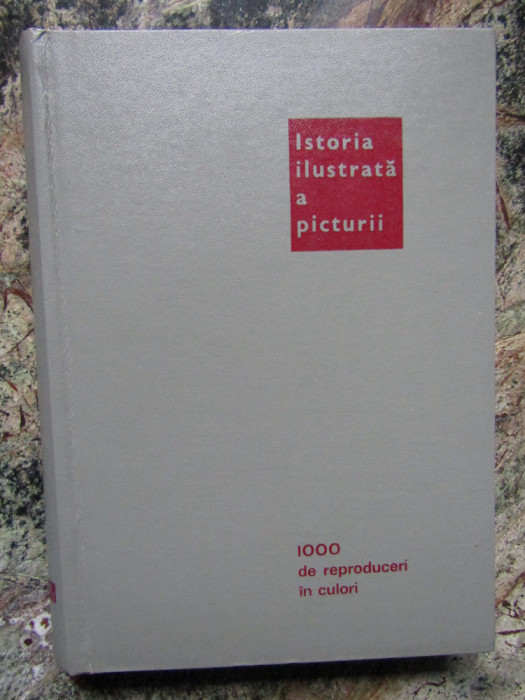 ISTORIA ILUSTRATA A PICTURII-SORIN MARCULESCU,EDITIA A III-A,BUC.1973