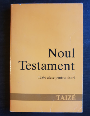 Noul Testament. Texte alese pentru tineri - Taize foto