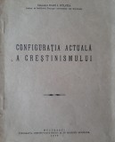 Configuratia actuala a Crestinismului (diac. Ioan I. Pulpea, 1949)