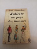 Juliette au pays des hommes - Jean Giraudoux