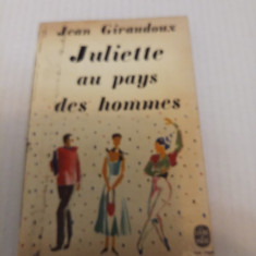 Juliette au pays des hommes - Jean Giraudoux