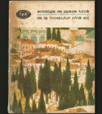ANTOLOGIE DE POEZIE TURCĂ, DE LA &Icirc;NCEPUTURI P&Acirc;NĂ AZI - BPT