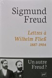 Cumpara ieftin Lettres a wilhelm fliess, 1887-1904 - 2015 - Francois Robert (AP276)
