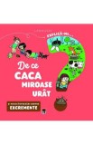 Explica-mi... de ce caca miroase urat? Larousse - Emmanuelle Kecir-Lepetit