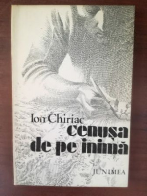 Cenusa de pe inima- Ion Chiriac foto