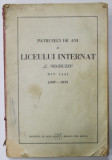 PATRUZECI DE ANI AI LICEULUI INTERNAT &#039; C. NEGRUZZI &#039; DIN IASI 1895 - 1935 , APARUTA 1937