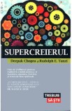 Supercreierul - Deepak Chopra, Rudolph E. Tanzi