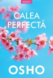 Calea perfectă - Osho - Editura Litera