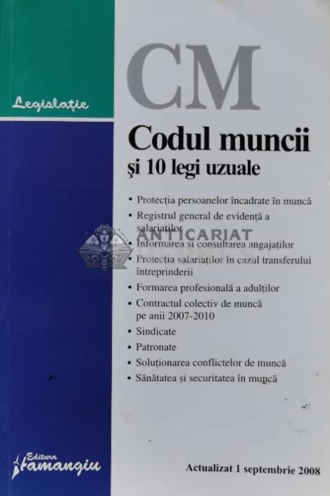 Codul muncii si 10 legi uzuale - 2008 (B176)