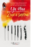 Ziua a saptea - Yu Hua, Luminita Balan