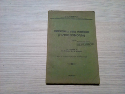 CONTRIBUTIUNI LA STUDIUL ANTROPOLOGIEI - Vol. I - I. Stanescu -1934, 150 p. foto