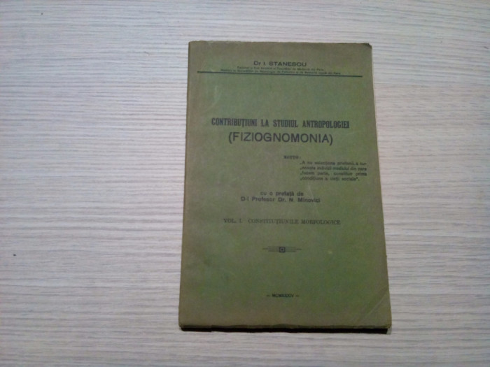 CONTRIBUTIUNI LA STUDIUL ANTROPOLOGIEI - Vol. I - I. Stanescu -1934, 150 p.