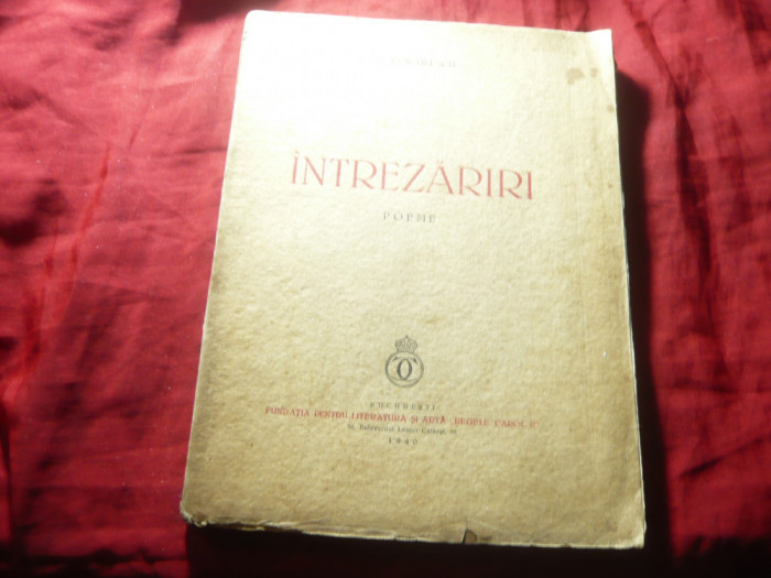 V.Voiculescu - Intrezariri - Poeme ,Ed. 1940 Ed.Fundatia pt.Literatura R.Carol