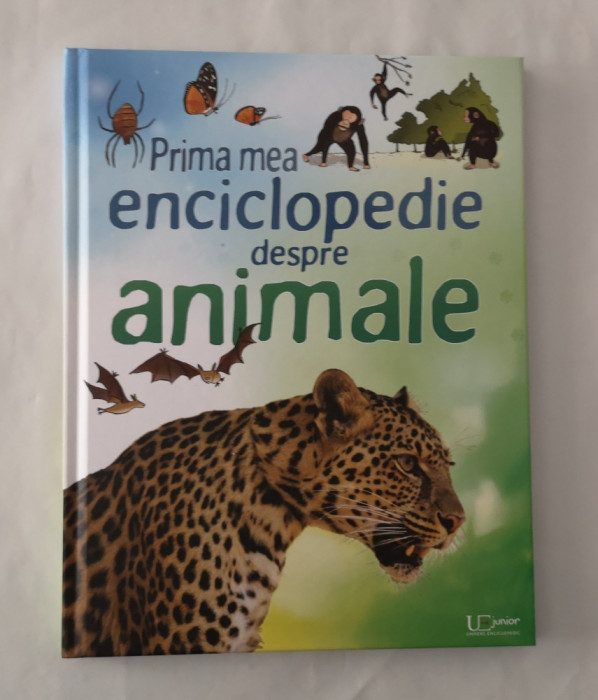 Prima mea enciclopedie despre animale, Unvers Enciclopedic Junior, 2020