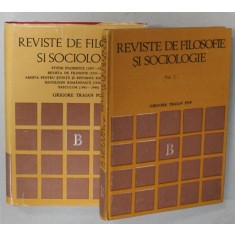 REVISTE DE FILOSOFIE SI SOCIOLOGIE de GRIGORE TRAIAN POP , VOLUMELE I - II , 1979 -1983