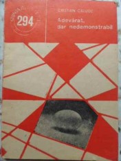 ADEVARAT, DAR NEDEMONSTRABIL-CRISTIAN CALUDE-304533