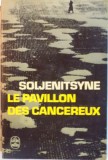 LE PAVILLON DES CANCEREUX de ALEXANDRE SOLJENITSYNE, 1968