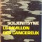 LE PAVILLON DES CANCEREUX de ALEXANDRE SOLJENITSYNE, 1968