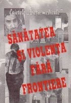 Sanatatea si violenta fara frontiere foto