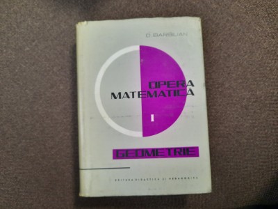 Opera Matematica. Geometrie I - Dan Barbilian -P8 foto