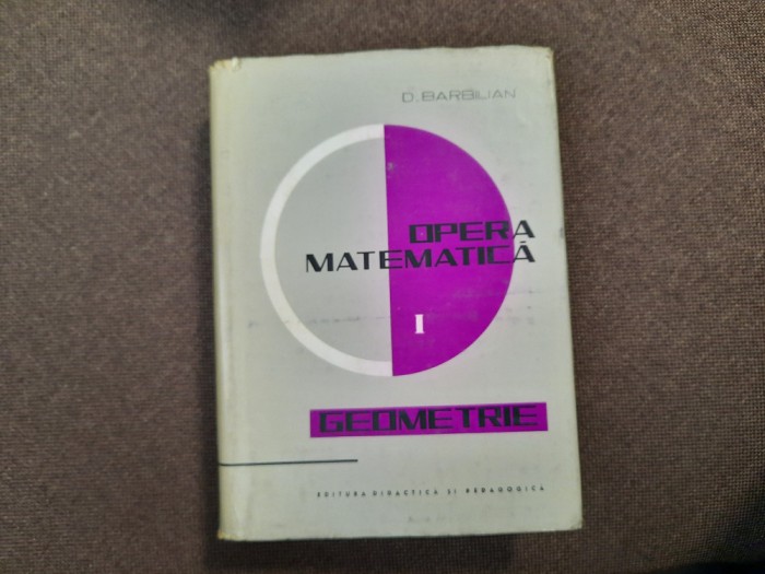 Opera Matematica. Geometrie I - Dan Barbilian -P8