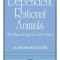 Dependent Rational Animals: Why Human Beings Need the Virtues