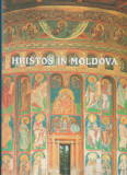Mitropolia Moldovei si Bucovinei - Hristos in Moldova (vol. I)